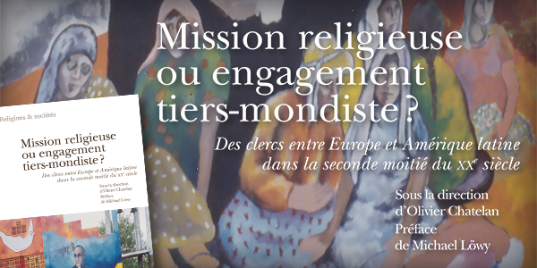Présentation du livre Mission religieuse ou engagement tiers-mondiste ?